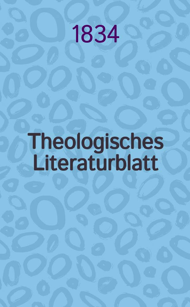 Theologisches Literaturblatt : zur Allgemeinen Kirchenzeitung. 1834, № 111