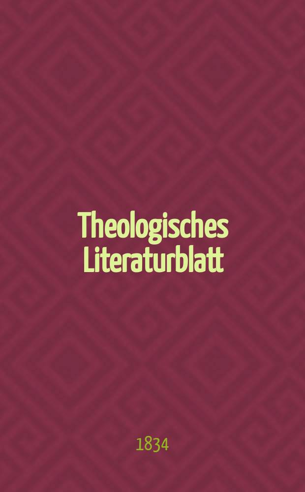 Theologisches Literaturblatt : zur Allgemeinen Kirchenzeitung. 1834, № 121