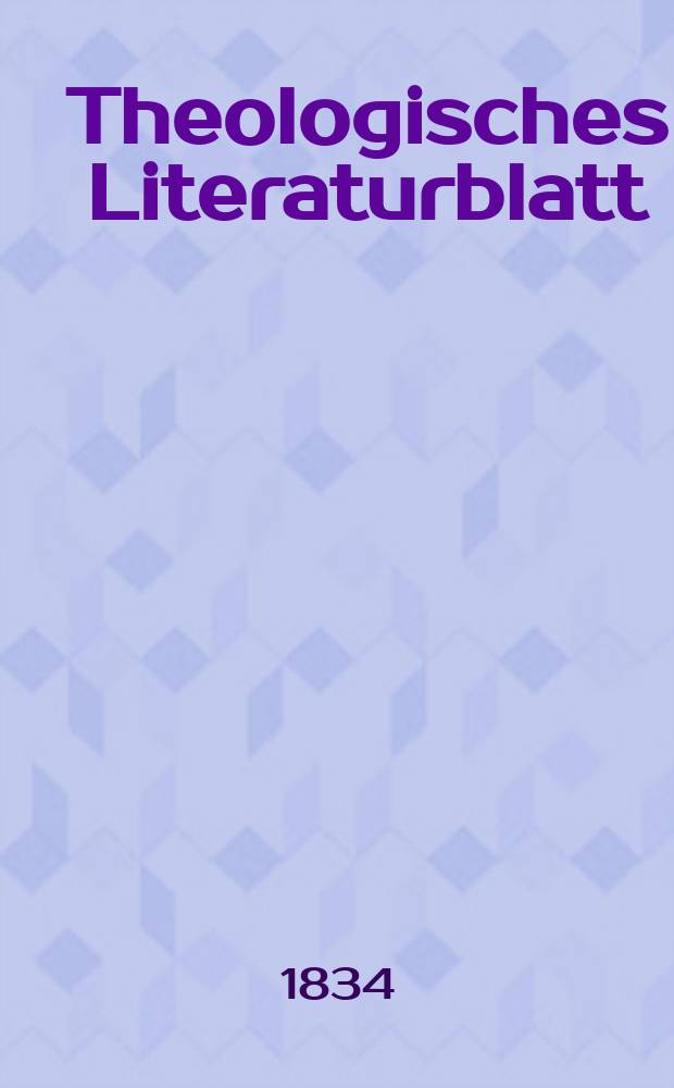 Theologisches Literaturblatt : zur Allgemeinen Kirchenzeitung. 1834, № 123