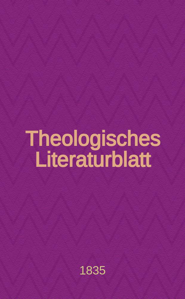 Theologisches Literaturblatt : zur Allgemeinen Kirchenzeitung. 1835, № 60
