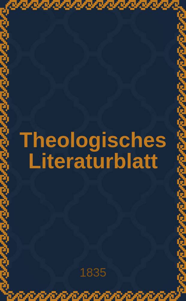 Theologisches Literaturblatt : zur Allgemeinen Kirchenzeitung. 1835, № 65