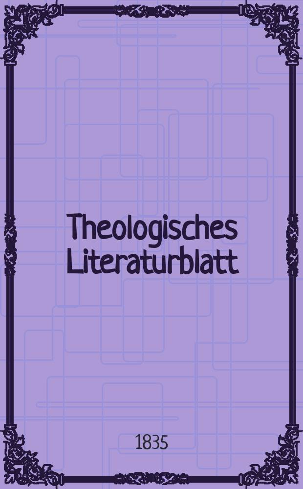 Theologisches Literaturblatt : zur Allgemeinen Kirchenzeitung. 1835, № 71
