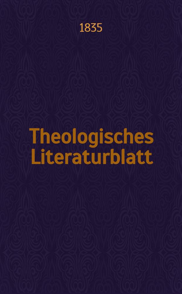 Theologisches Literaturblatt : zur Allgemeinen Kirchenzeitung. 1835, № 75