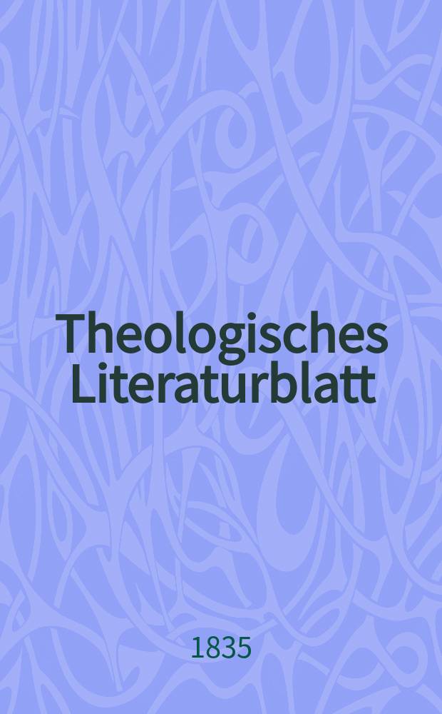 Theologisches Literaturblatt : zur Allgemeinen Kirchenzeitung. 1835, № 80