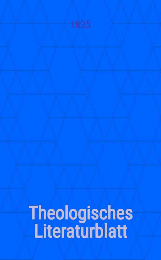 Theologisches Literaturblatt : zur Allgemeinen Kirchenzeitung. 1835, № 82