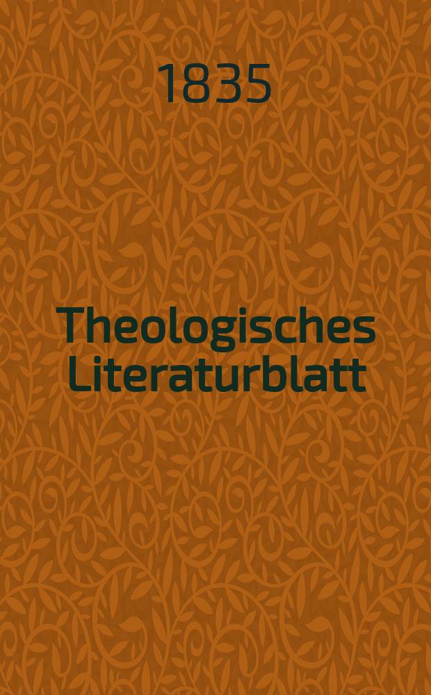 Theologisches Literaturblatt : zur Allgemeinen Kirchenzeitung. 1835, № 97