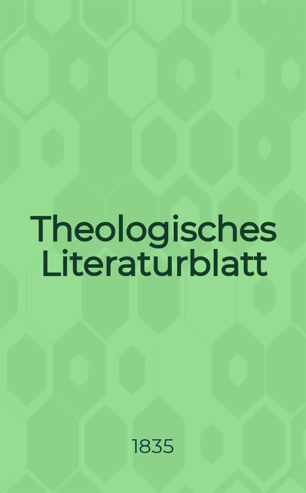 Theologisches Literaturblatt : zur Allgemeinen Kirchenzeitung. 1835, № 117