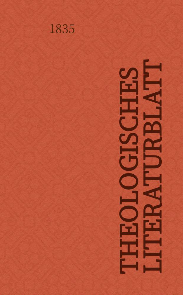 Theologisches Literaturblatt : zur Allgemeinen Kirchenzeitung. 1835, № 119