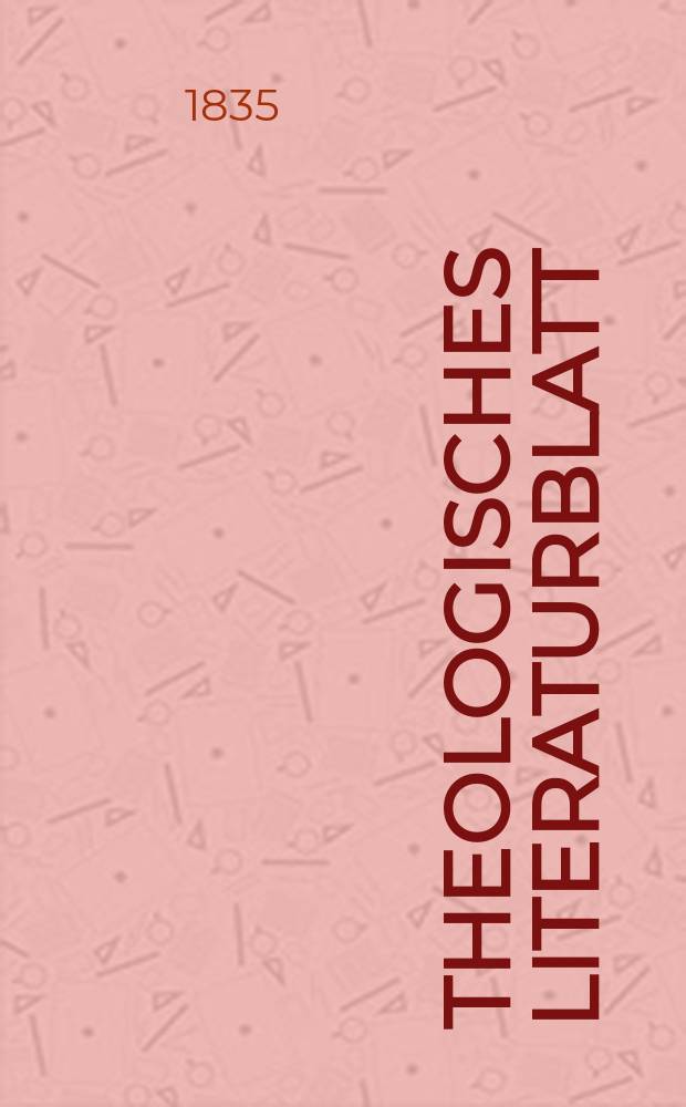 Theologisches Literaturblatt : zur Allgemeinen Kirchenzeitung. 1835, № 121