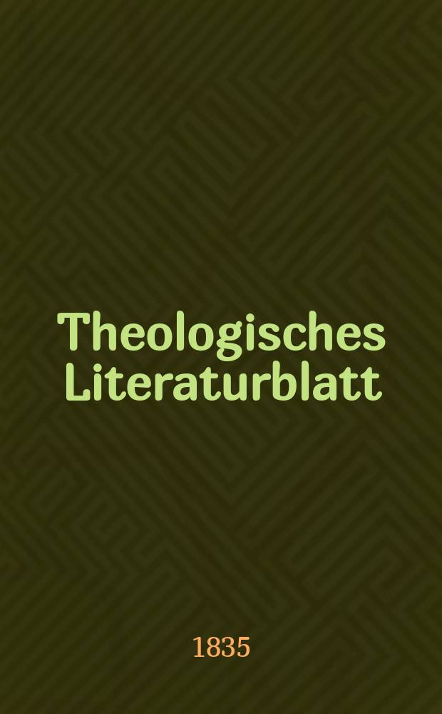 Theologisches Literaturblatt : zur Allgemeinen Kirchenzeitung. 1835, № 134