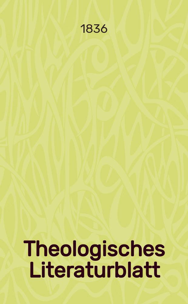 Theologisches Literaturblatt : zur Allgemeinen Kirchenzeitung. 1836, № 13