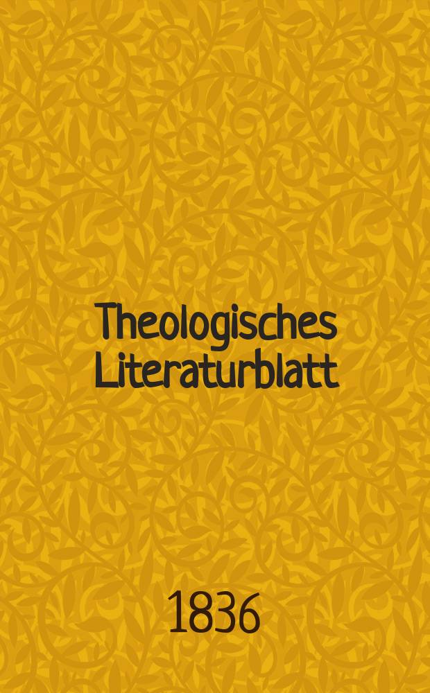 Theologisches Literaturblatt : zur Allgemeinen Kirchenzeitung. 1836, № 23