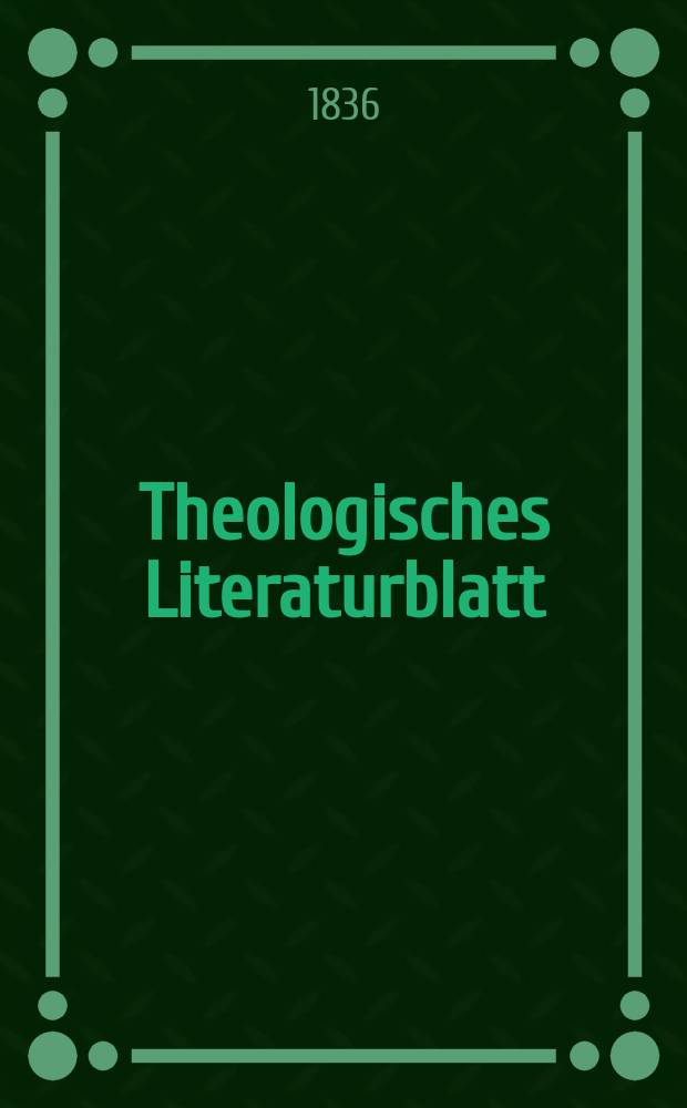 Theologisches Literaturblatt : zur Allgemeinen Kirchenzeitung. 1836, № 78