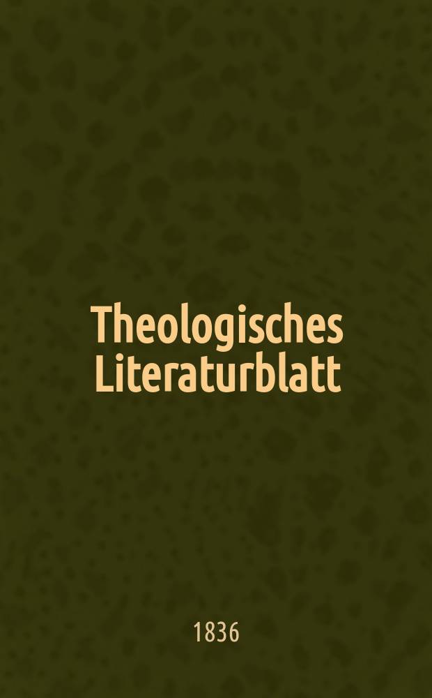 Theologisches Literaturblatt : zur Allgemeinen Kirchenzeitung. 1836, № 112