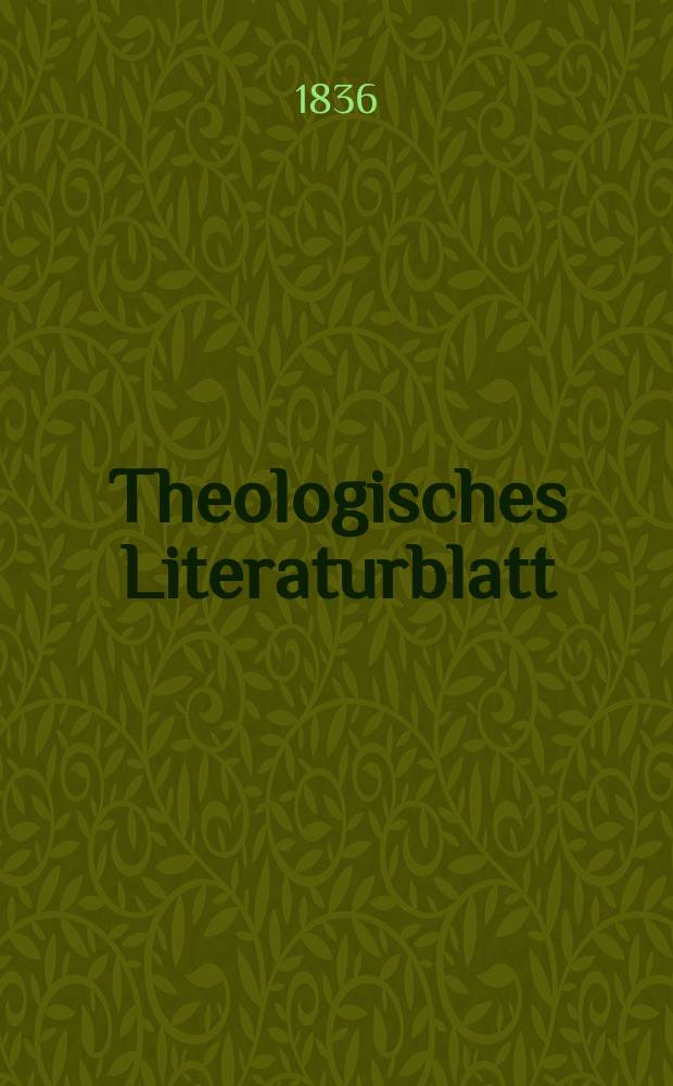 Theologisches Literaturblatt : zur Allgemeinen Kirchenzeitung. 1836, № 116