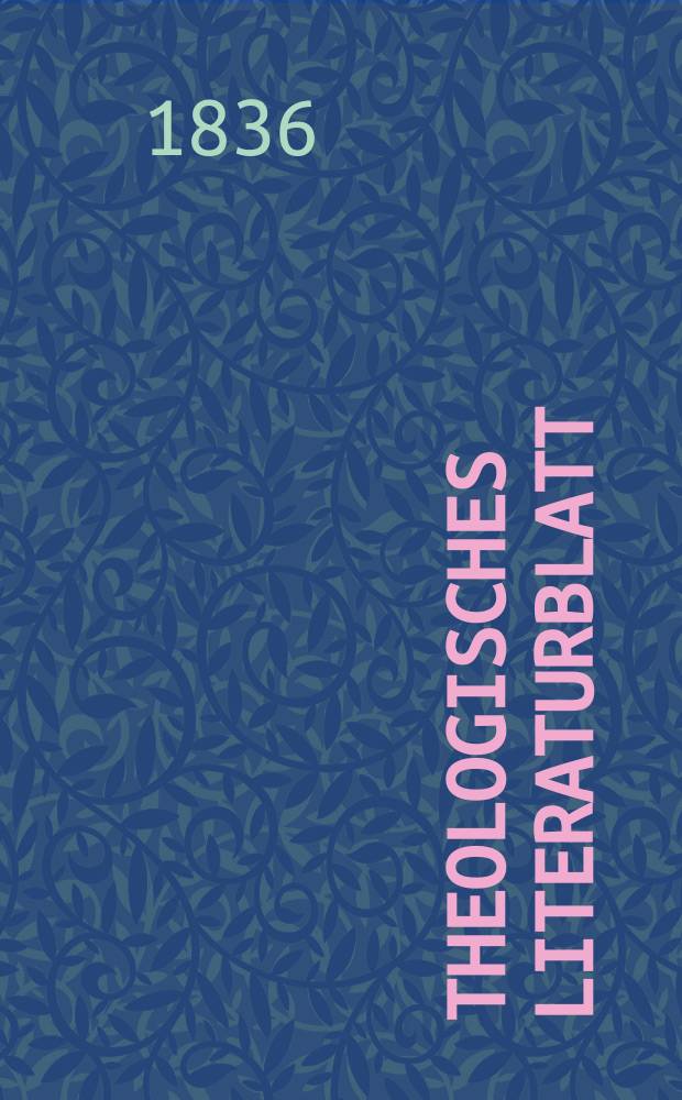 Theologisches Literaturblatt : zur Allgemeinen Kirchenzeitung. 1836, № 155