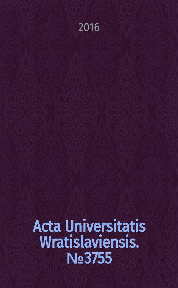 Acta Universitatis Wratislaviensis. № 3755