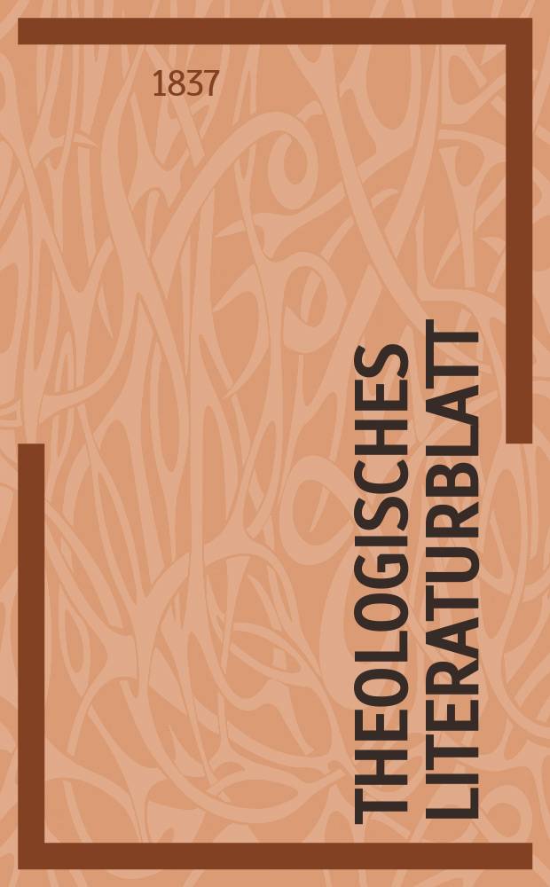 Theologisches Literaturblatt : zur Allgemeinen Kirchenzeitung. 1837, № 24