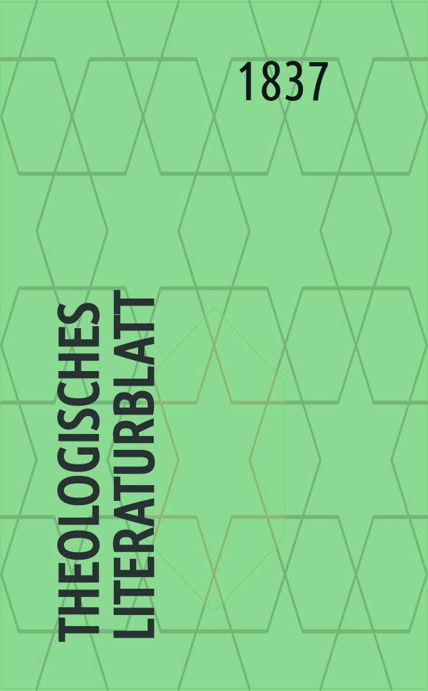 Theologisches Literaturblatt : zur Allgemeinen Kirchenzeitung. 1837, № 25