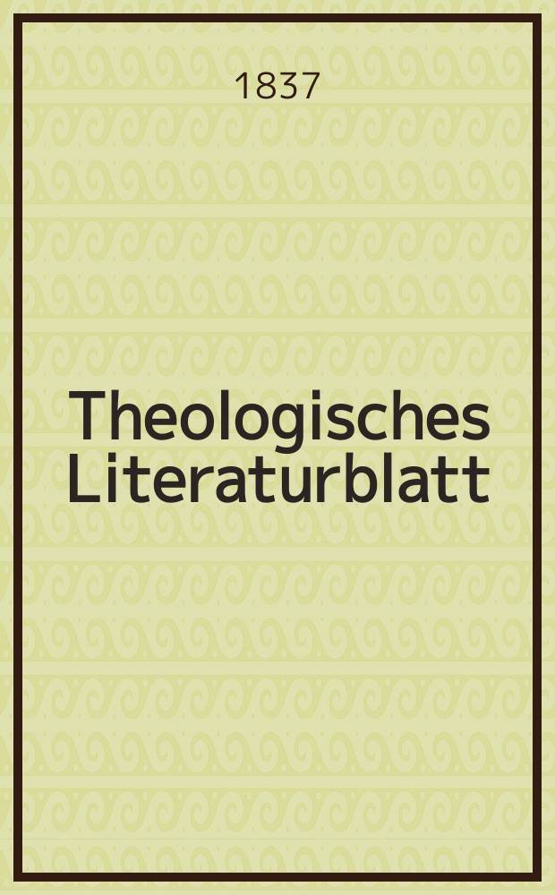 Theologisches Literaturblatt : zur Allgemeinen Kirchenzeitung. 1837, № 43