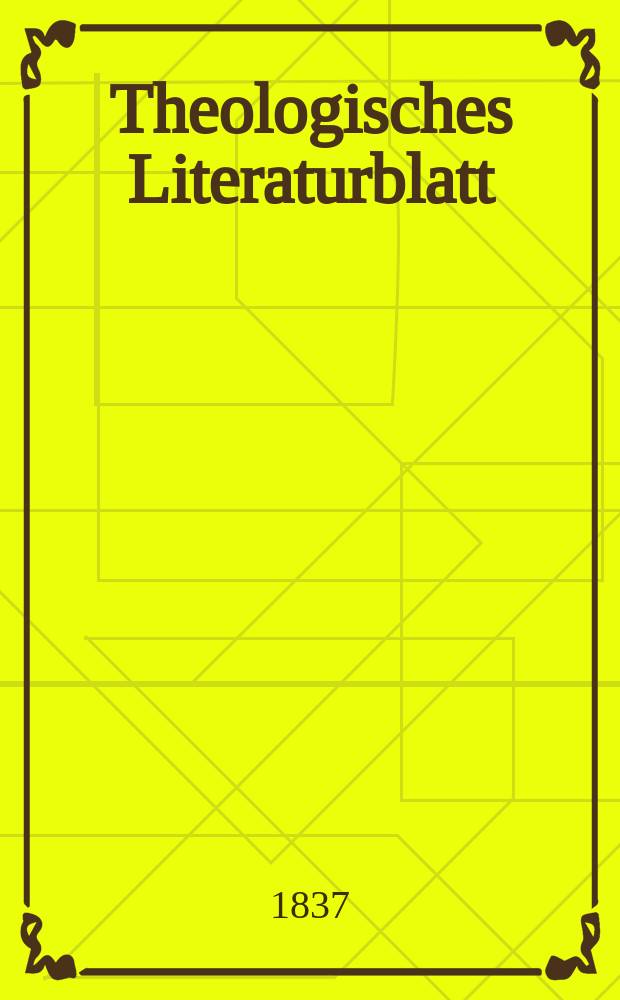 Theologisches Literaturblatt : zur Allgemeinen Kirchenzeitung. 1837, № 65