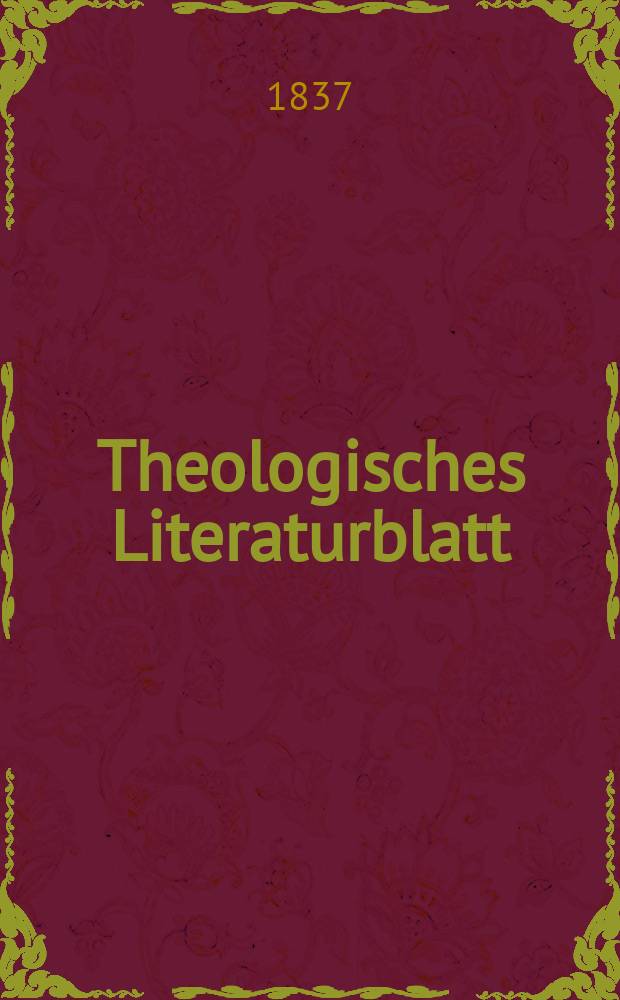 Theologisches Literaturblatt : zur Allgemeinen Kirchenzeitung. 1837, № 78