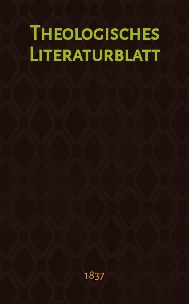 Theologisches Literaturblatt : zur Allgemeinen Kirchenzeitung. 1837, № 90