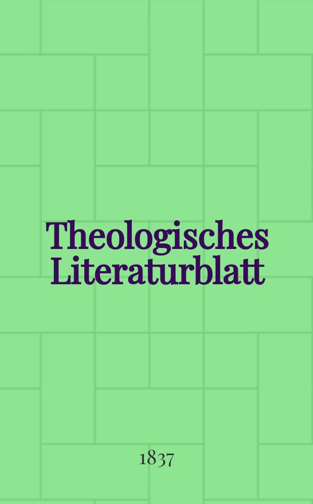 Theologisches Literaturblatt : zur Allgemeinen Kirchenzeitung. 1837, № 121