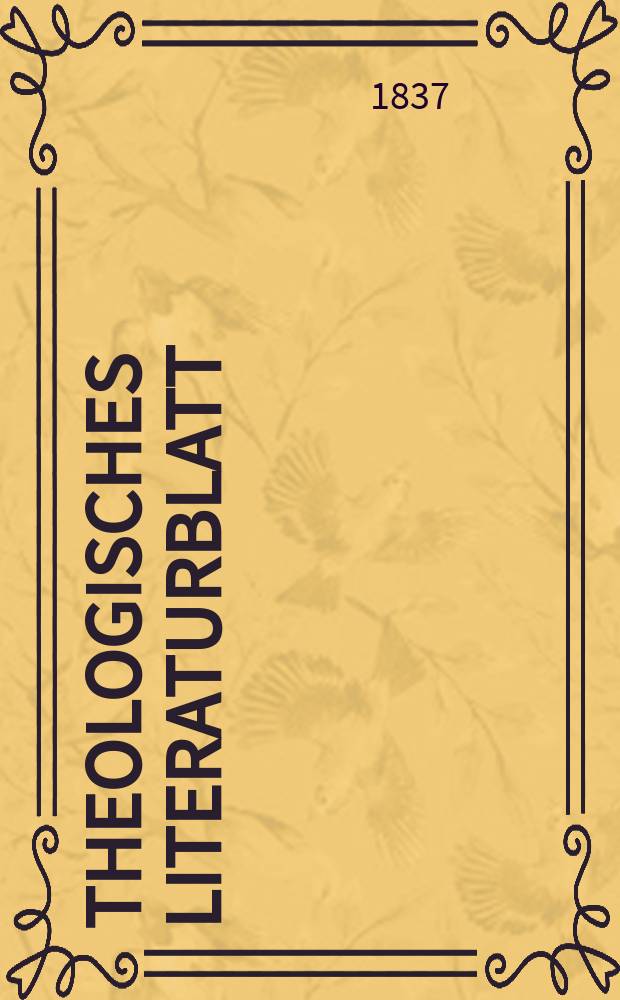 Theologisches Literaturblatt : zur Allgemeinen Kirchenzeitung. 1837, № 125