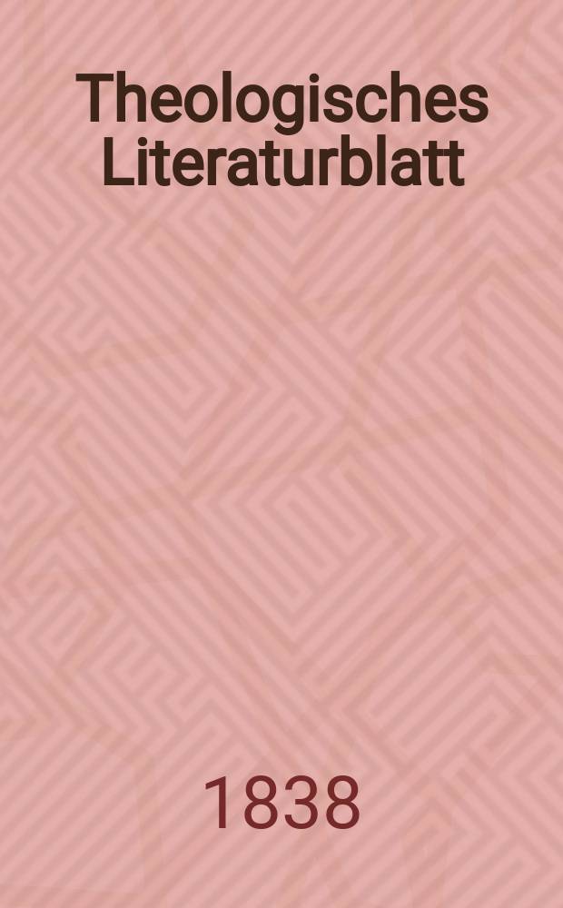 Theologisches Literaturblatt : zur Allgemeinen Kirchenzeitung. 1838, № 35