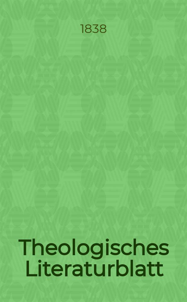 Theologisches Literaturblatt : zur Allgemeinen Kirchenzeitung. 1838, № 62