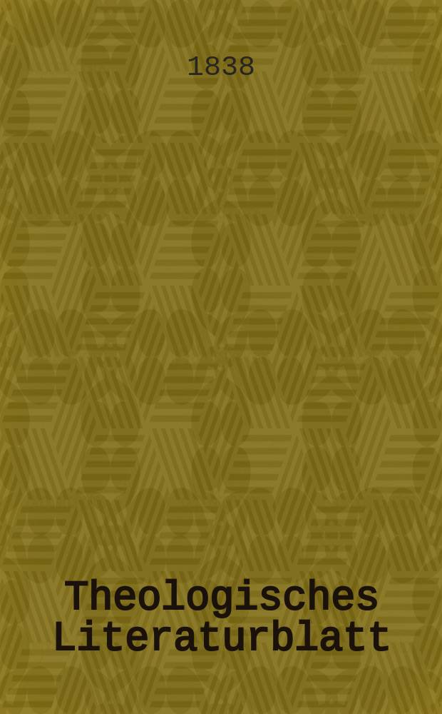 Theologisches Literaturblatt : zur Allgemeinen Kirchenzeitung. 1838, № 82