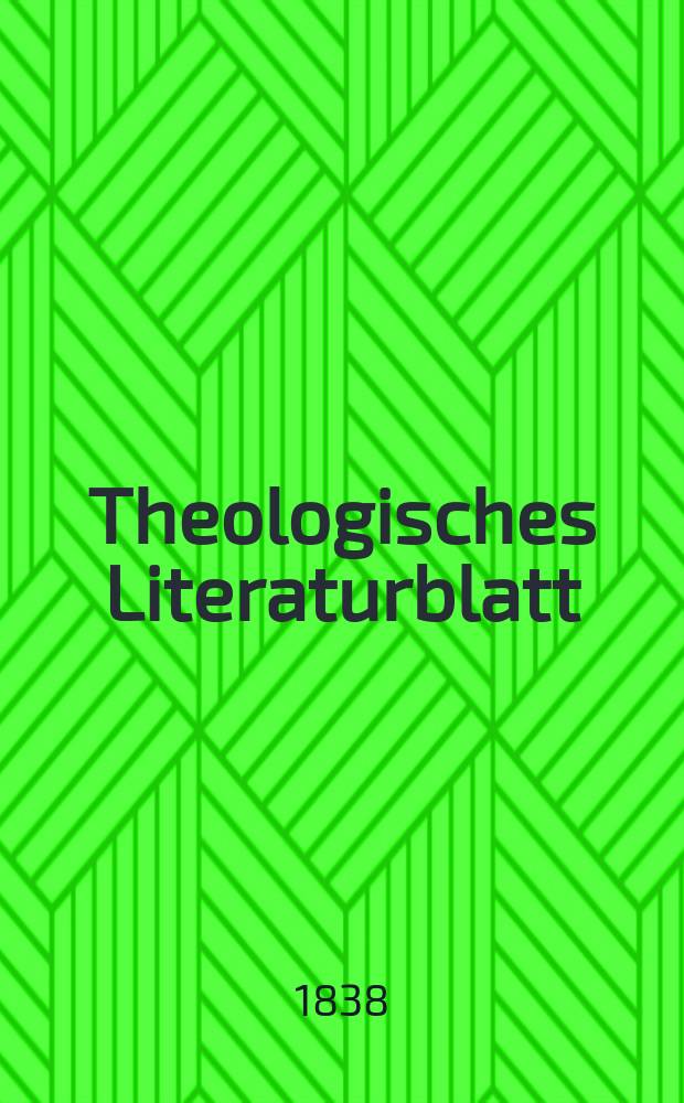 Theologisches Literaturblatt : zur Allgemeinen Kirchenzeitung. 1838, № 96