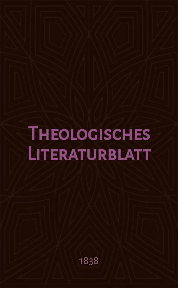 Theologisches Literaturblatt : zur Allgemeinen Kirchenzeitung. 1838, № 146
