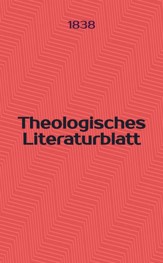 Theologisches Literaturblatt : zur Allgemeinen Kirchenzeitung. 1838, № 155