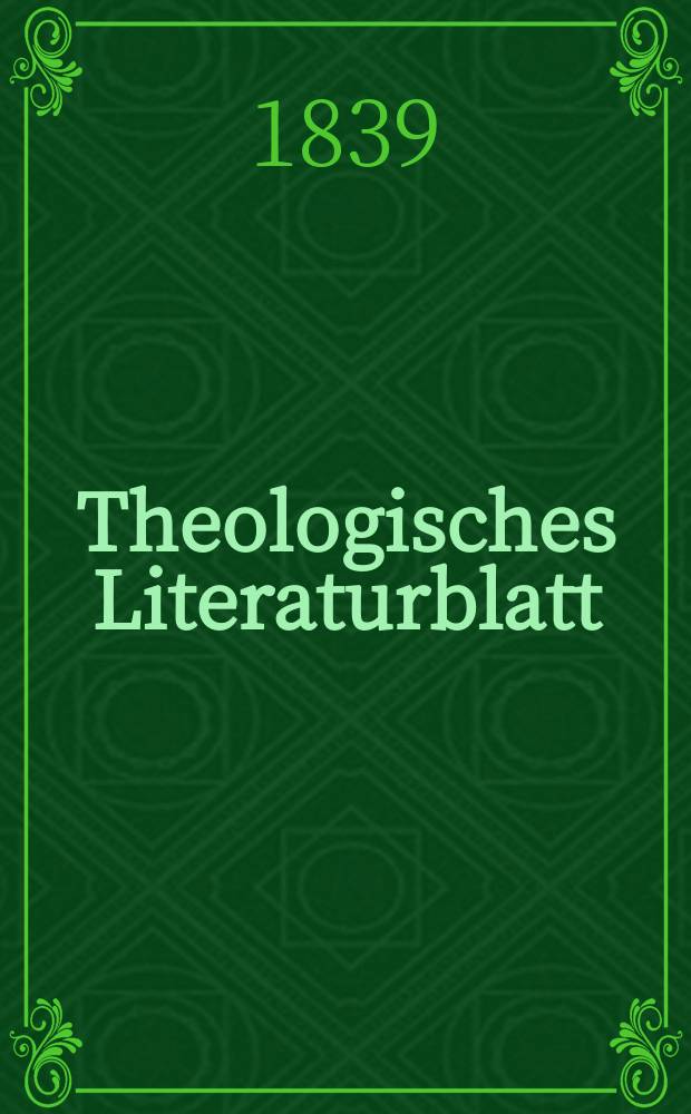 Theologisches Literaturblatt : zur Allgemeinen Kirchenzeitung. 1839, № 97