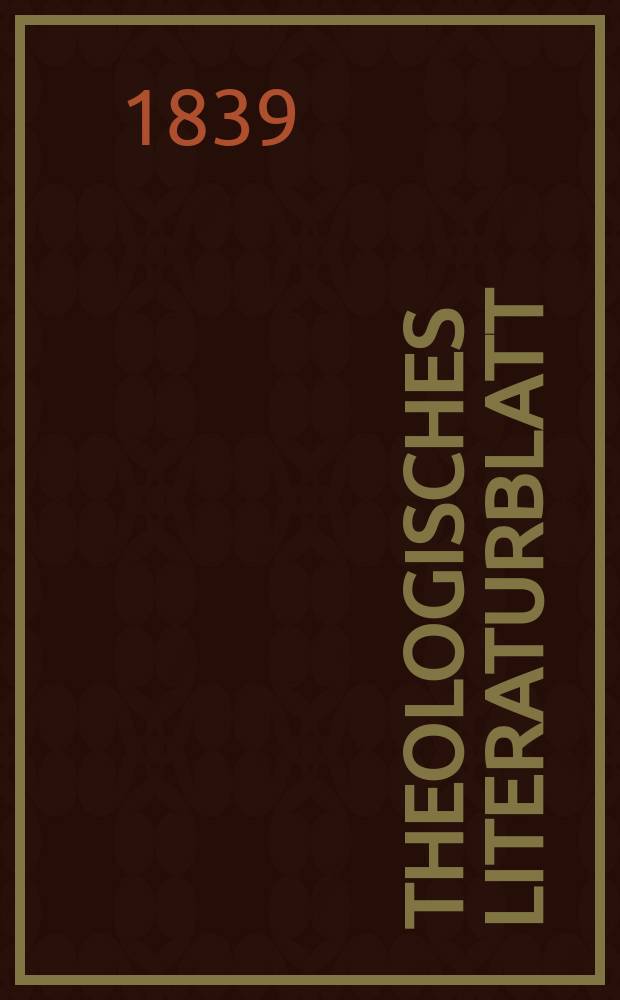Theologisches Literaturblatt : zur Allgemeinen Kirchenzeitung. 1839, № 122