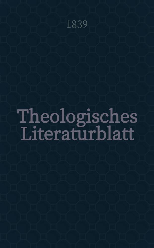 Theologisches Literaturblatt : zur Allgemeinen Kirchenzeitung. 1839, № 130