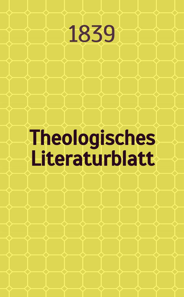 Theologisches Literaturblatt : zur Allgemeinen Kirchenzeitung. 1839, № 132