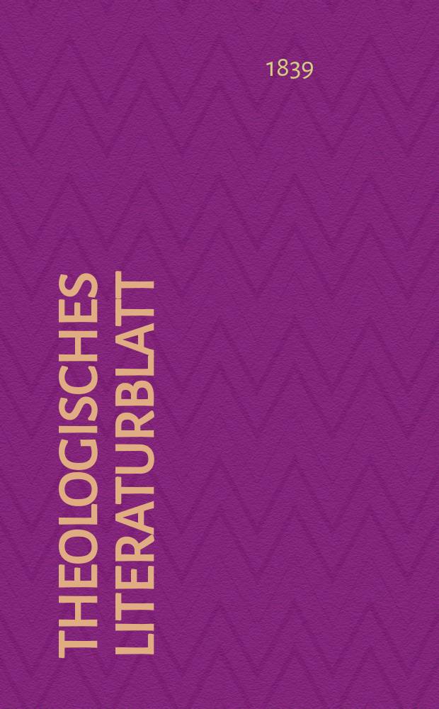 Theologisches Literaturblatt : zur Allgemeinen Kirchenzeitung. 1839, № 134
