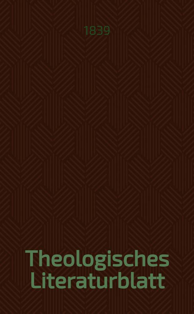 Theologisches Literaturblatt : zur Allgemeinen Kirchenzeitung. 1839, № 144