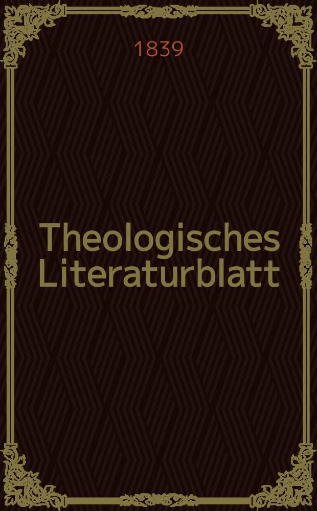 Theologisches Literaturblatt : zur Allgemeinen Kirchenzeitung. 1839, № 146