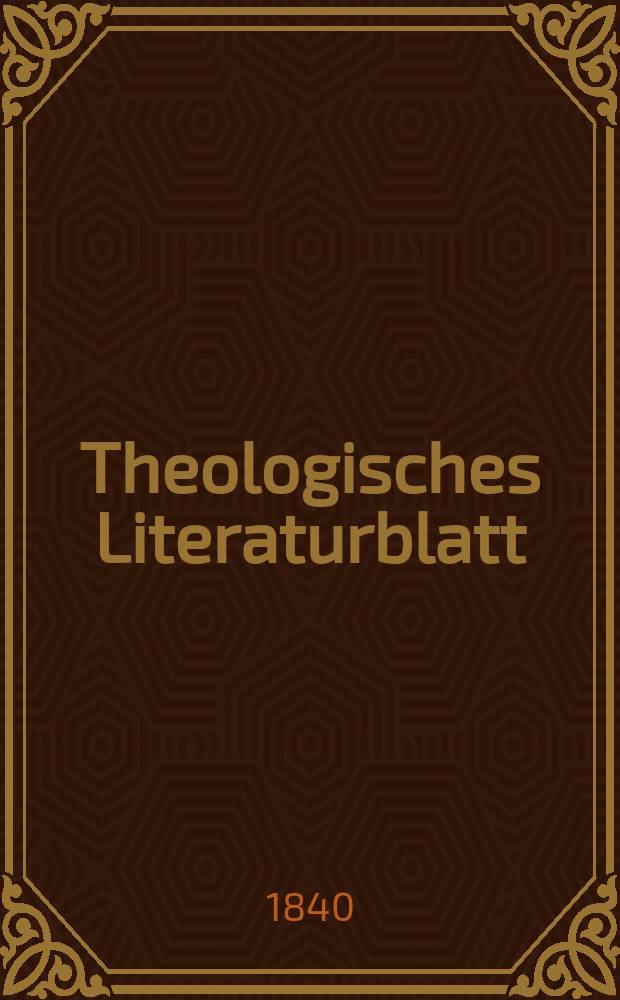 Theologisches Literaturblatt : zur Allgemeinen Kirchenzeitung. 1840, № 32