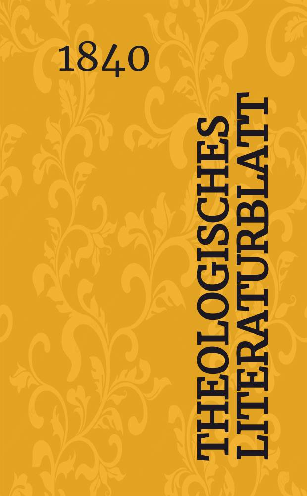 Theologisches Literaturblatt : zur Allgemeinen Kirchenzeitung. 1840, № 35