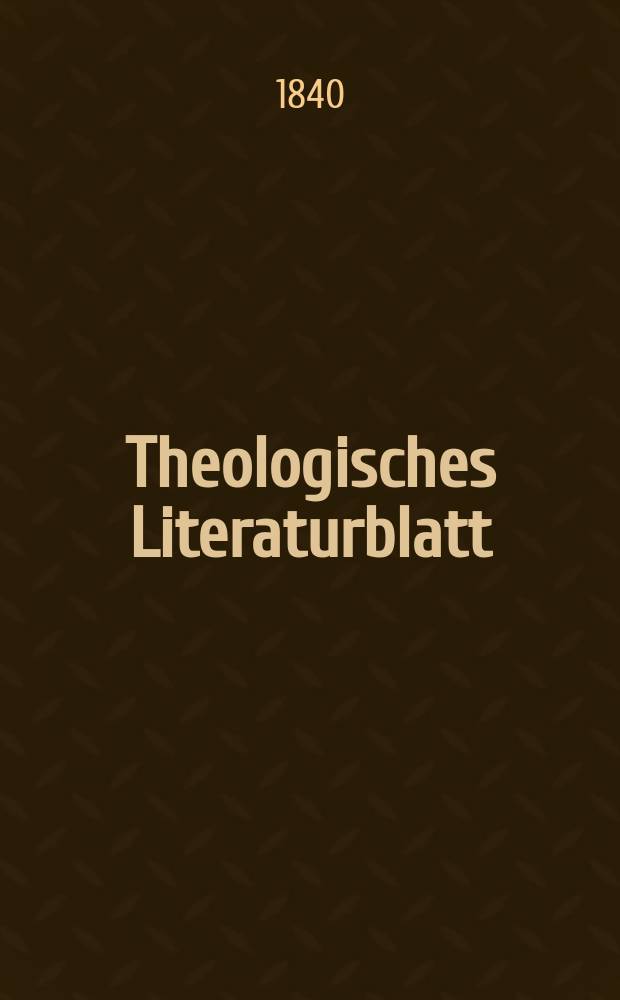 Theologisches Literaturblatt : zur Allgemeinen Kirchenzeitung. 1840, № 39