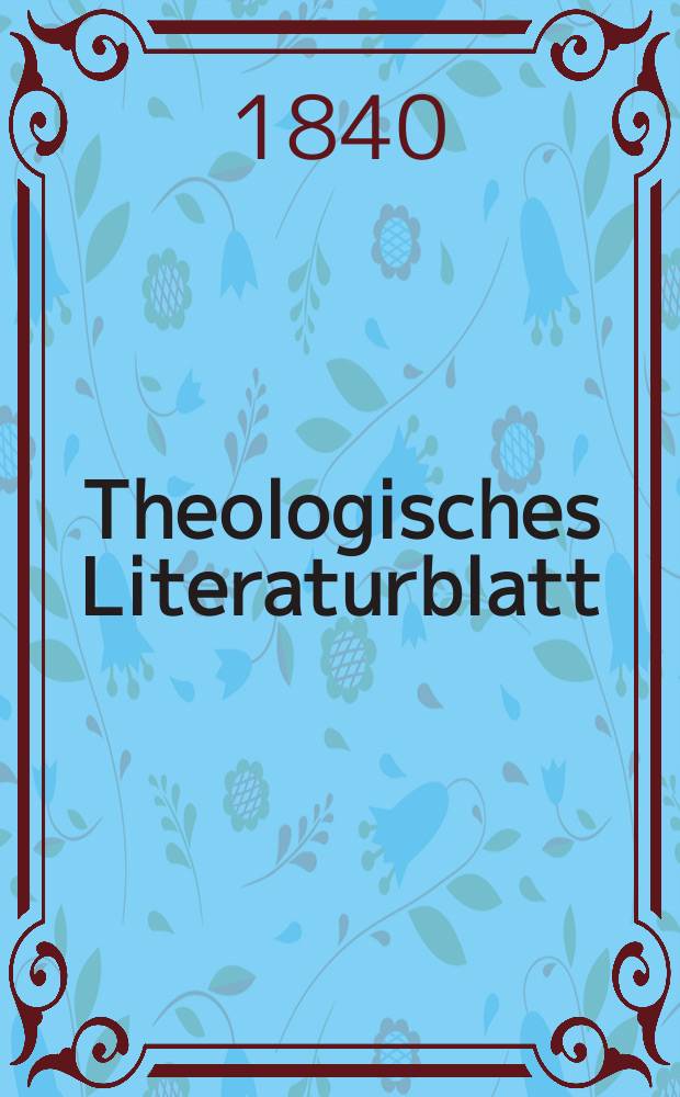 Theologisches Literaturblatt : zur Allgemeinen Kirchenzeitung. 1840, № 66