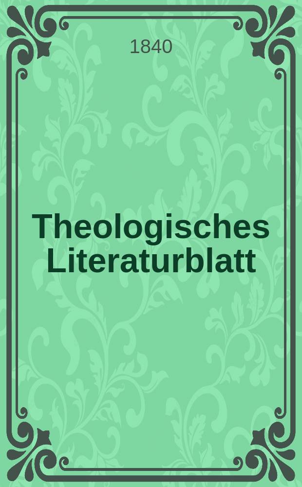 Theologisches Literaturblatt : zur Allgemeinen Kirchenzeitung. 1840, № 78