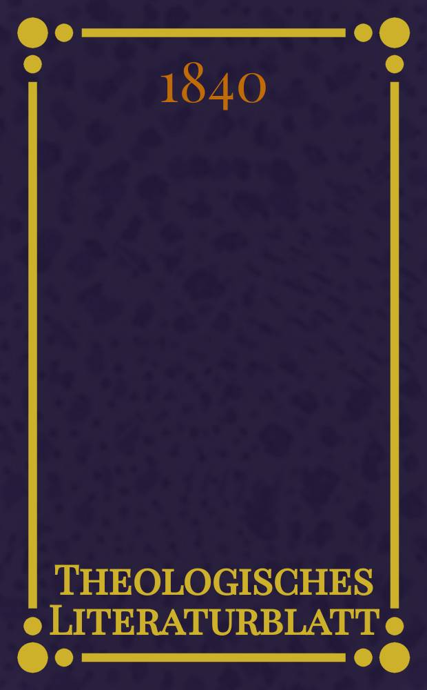 Theologisches Literaturblatt : zur Allgemeinen Kirchenzeitung. 1840, № 82