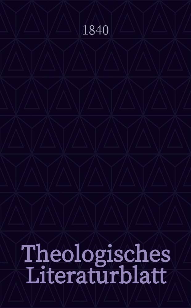 Theologisches Literaturblatt : zur Allgemeinen Kirchenzeitung. 1840, № 87