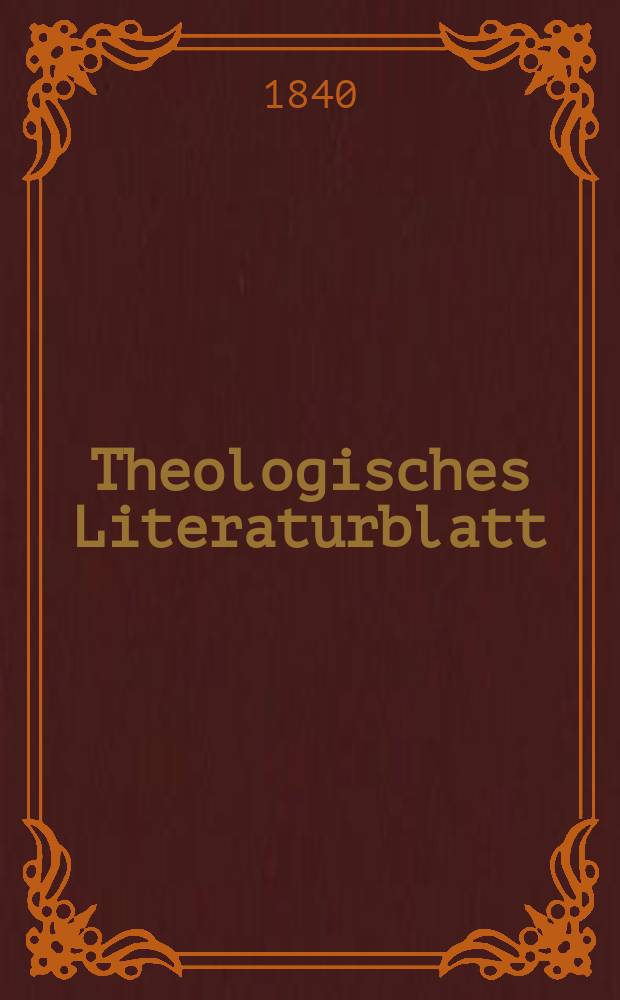 Theologisches Literaturblatt : zur Allgemeinen Kirchenzeitung. 1840, № 115